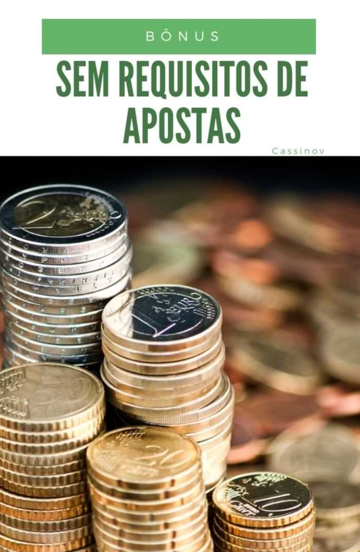Bônus sem requisito de aposta